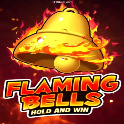 Flaming Bells: A Thrilling Game Experience on 0410bet